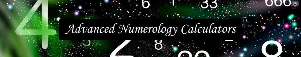 Advanced Numerology Calculators?